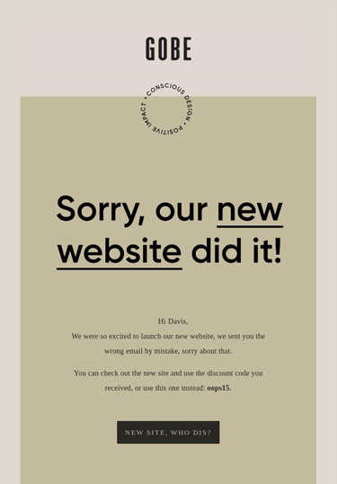 Email from Gobe that says, Sorry, our new website did it.